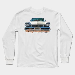 1957 Mercury Turnpike Cruiser 4 Door Hardtop Long Sleeve T-Shirt